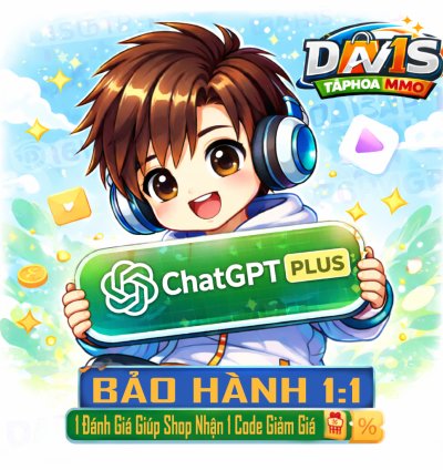 CHATGPT PLUS GIÁ RẺ | FULL TÍNH NĂNG | ỔN ĐỊNH | BẢO HÀNH 1:1